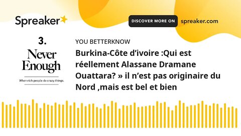 Burkina-Côte d’ivoire :Qui est réellement Alassane Dramane Ouattara? » il n’est pas originaire du No