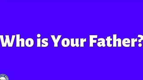Is the devil your father?