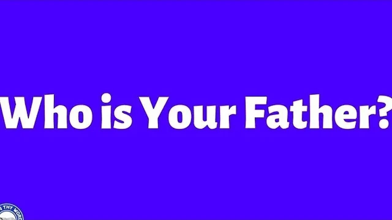 Is the devil your father?