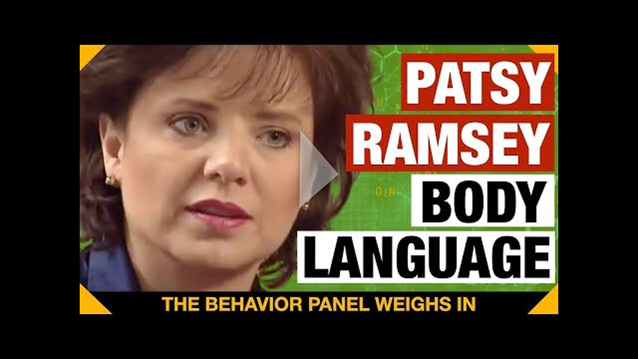 Did Patsy Ramsey Kill JonBenet Body Language's Shocking Insight