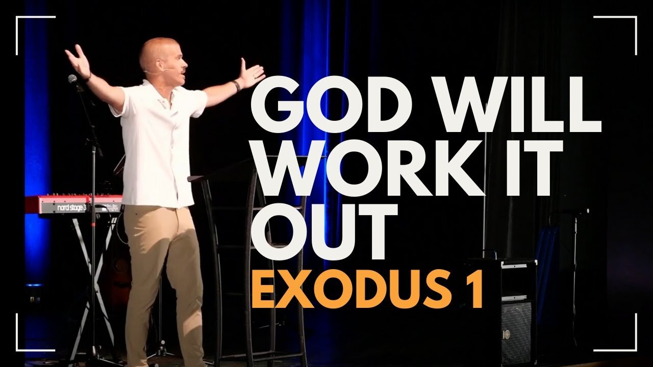 God Will Work It Out / Exodus 1 / Glenn Lawson