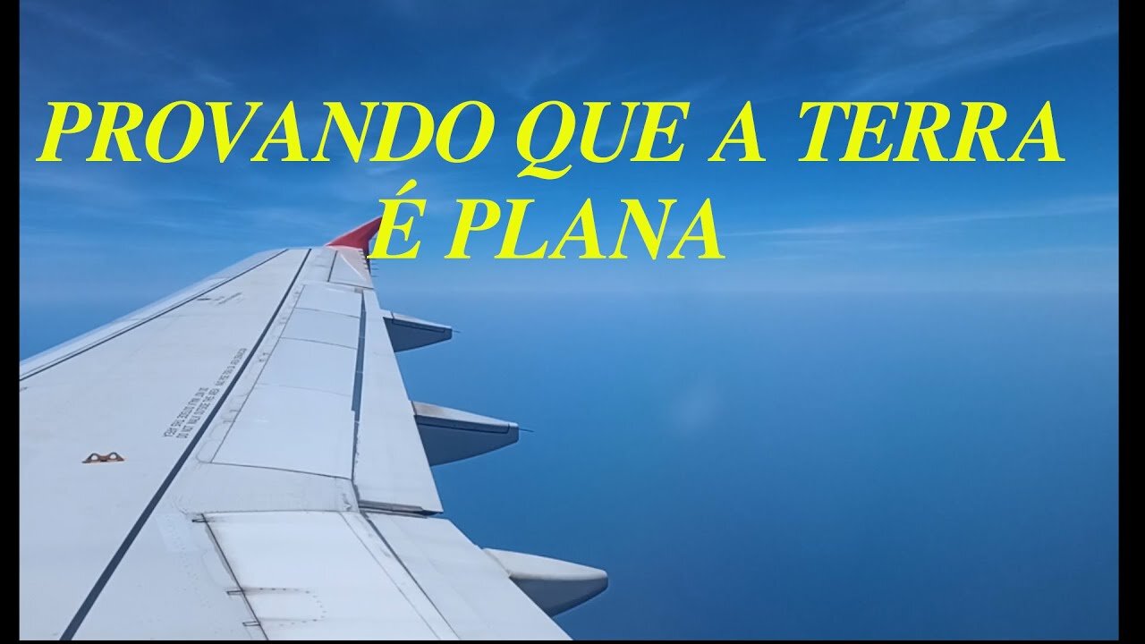 Provando Que A Terra É PLANA