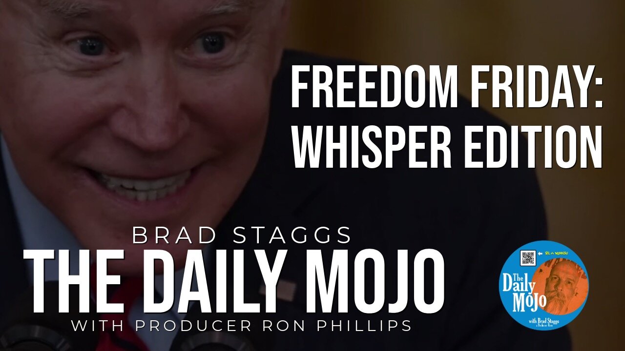 Freedom Friday: Whisper Edition - The Daily Mojo 071224