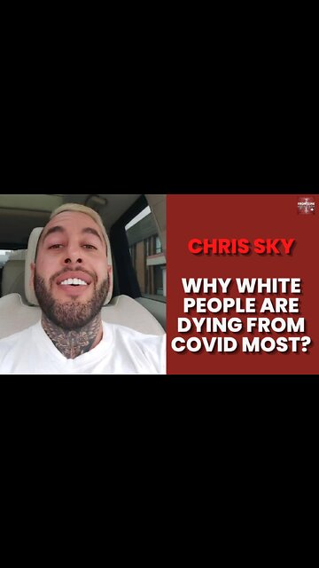 Chris Sky: Why are White People Dying the Most from Covid?