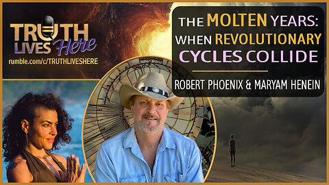 The Next 3 Years are: The Molten Years - When Revolutionary Cycles Collide with Robert Phoenix