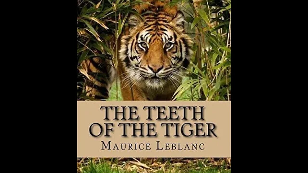 The Teeth of the Tiger by Maurice Leblanc - Audiobook