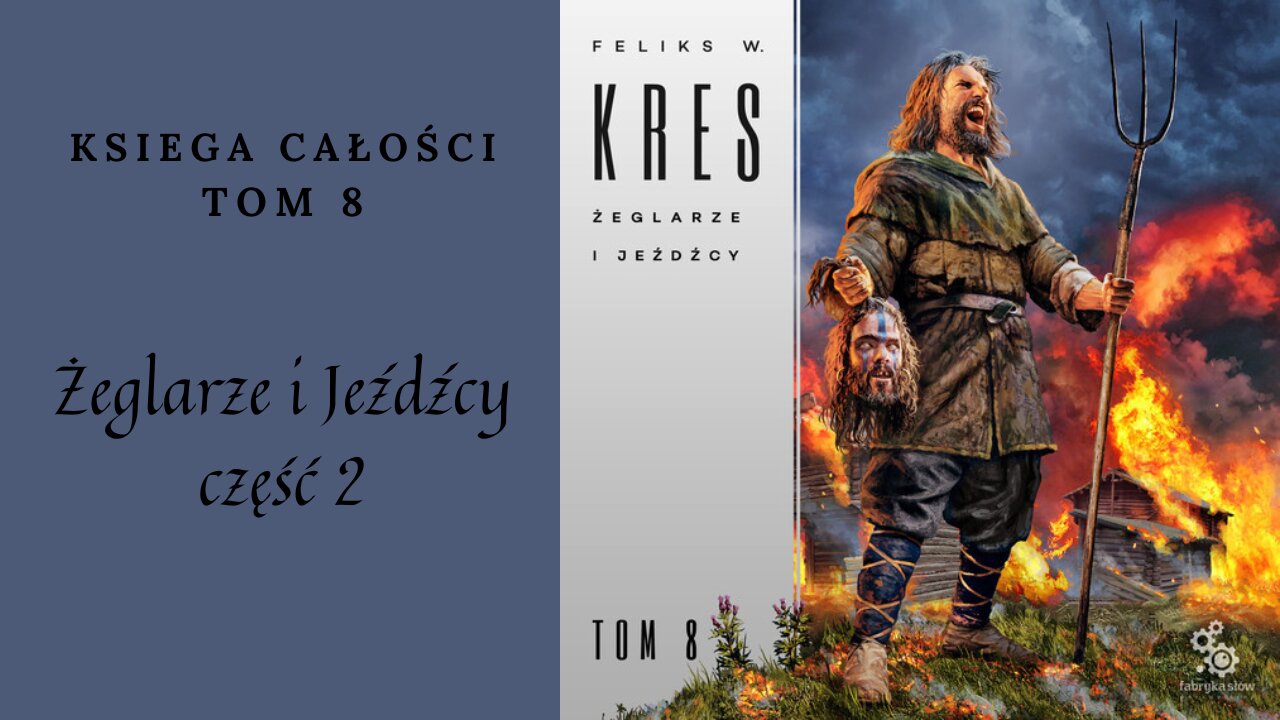 Feliks w. Kres Księga całości Tom 8 Żeglarze i Jeźdźcy część 2