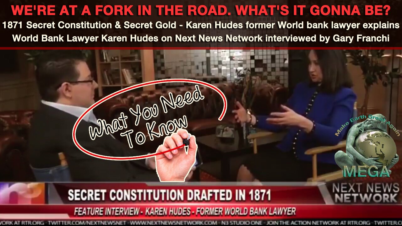 WE'RE AT A FORK IN THE ROAD. WHAT'S IT GONNA BE? - 1871 Secret Constitution & Secret Gold – Former World Bank Lawyer Karen Hudes Explains In An Interview by Gary Franchi - August, 2023 (Originally aired in April, 2014)