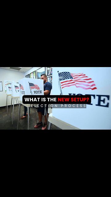 WHAT IS NEW ELECTION PROCESS USA?