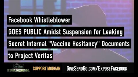 Project Veritas Reveals FB Whistleblower After Being Suspended For Leaking 'Vaccine Hesitancy' Docs