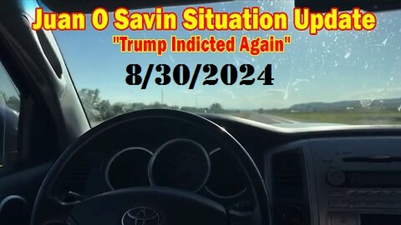 New Juan O Savin Situation Update Aug 30 - Trump Indicted Again