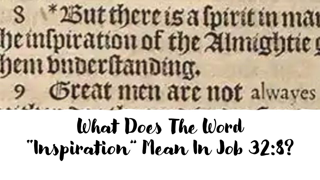 What Does The Word “Inspiration” Mean In Job 32:8?