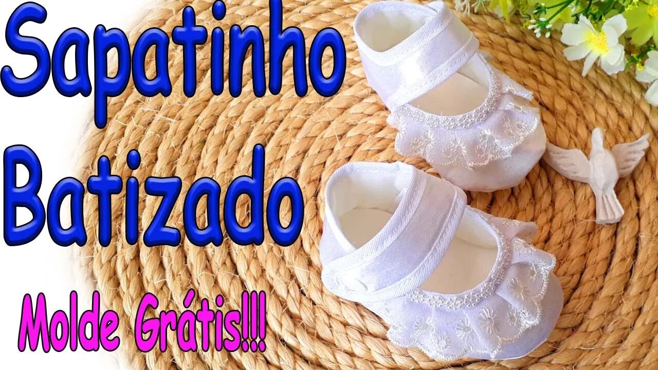 Como Fazer Sapatinho de Batizado (Molde Grátis!!)