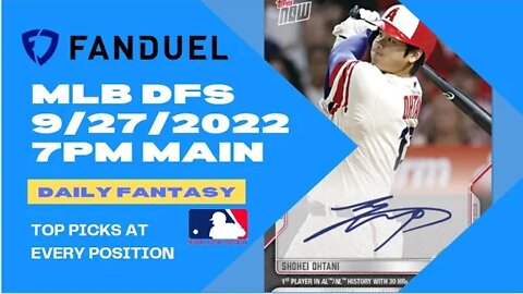 Dreams Top Picks for MLB DFS Today Main Slate 9/27/2022 Daily Fantasy Sports Strategy FANDUEL