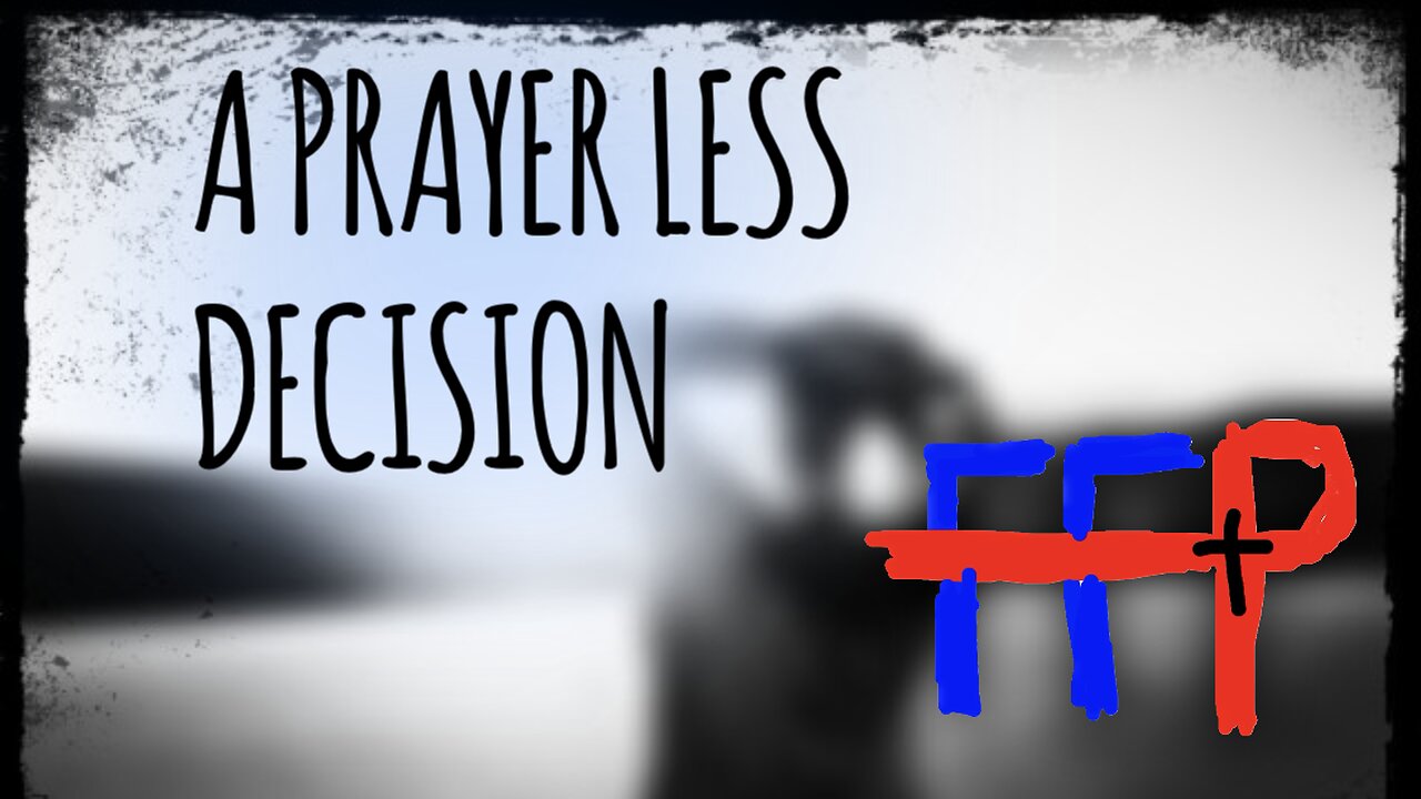 A Prayer Less Decision