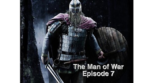 The Man of War - Episode 7