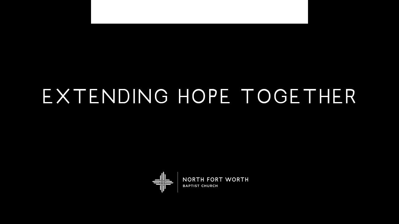 Extending Hope Together | Contemporary service