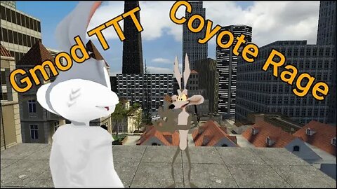 Gmod TTT coyote rage