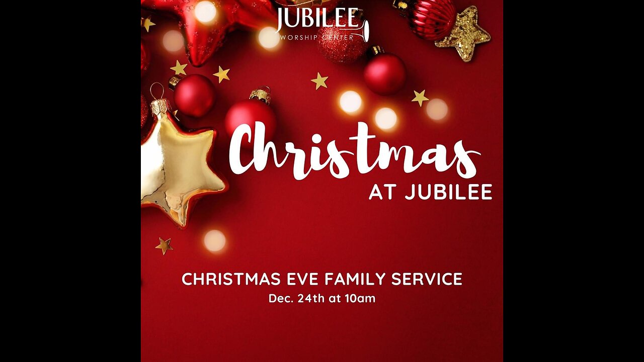 Christmas Eve Family Service | Jubilee Worship Center