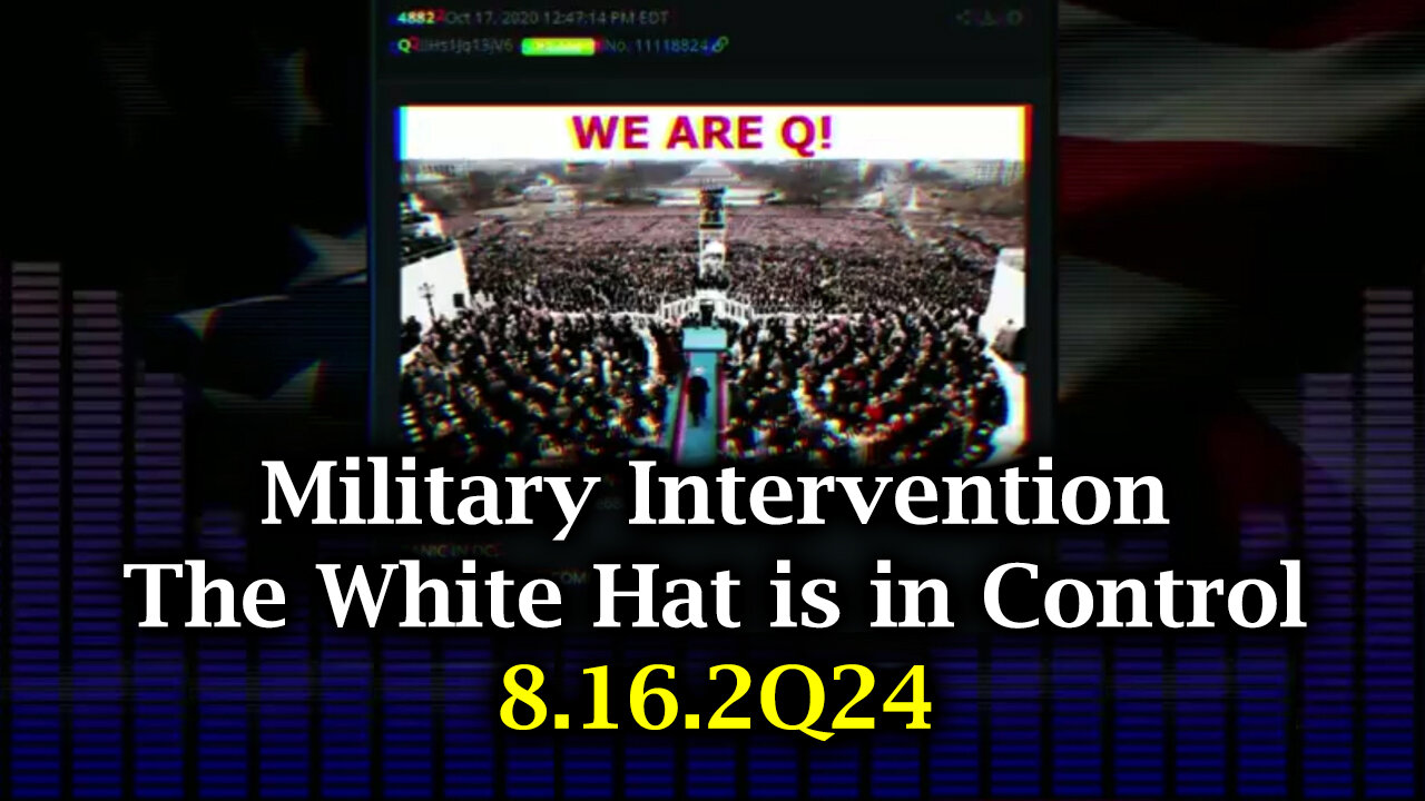 Military Intervention is Happening - The White Hat Alliance is in Control