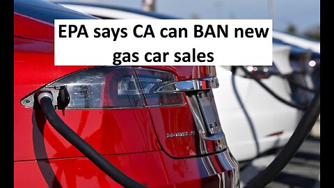 EPA says CA can ban gas cars; RIP consumer choice