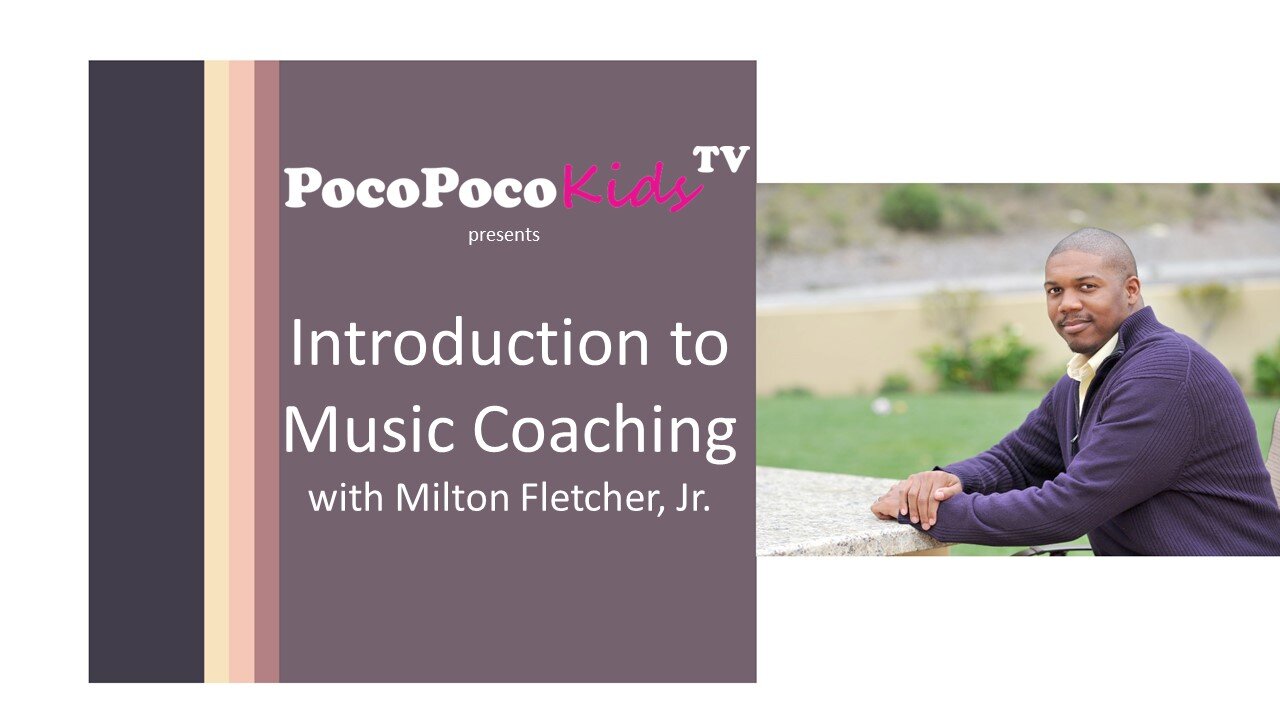 Poco Poco Kids TV | Music Coaching Introduction with Milton Fletcher Jr