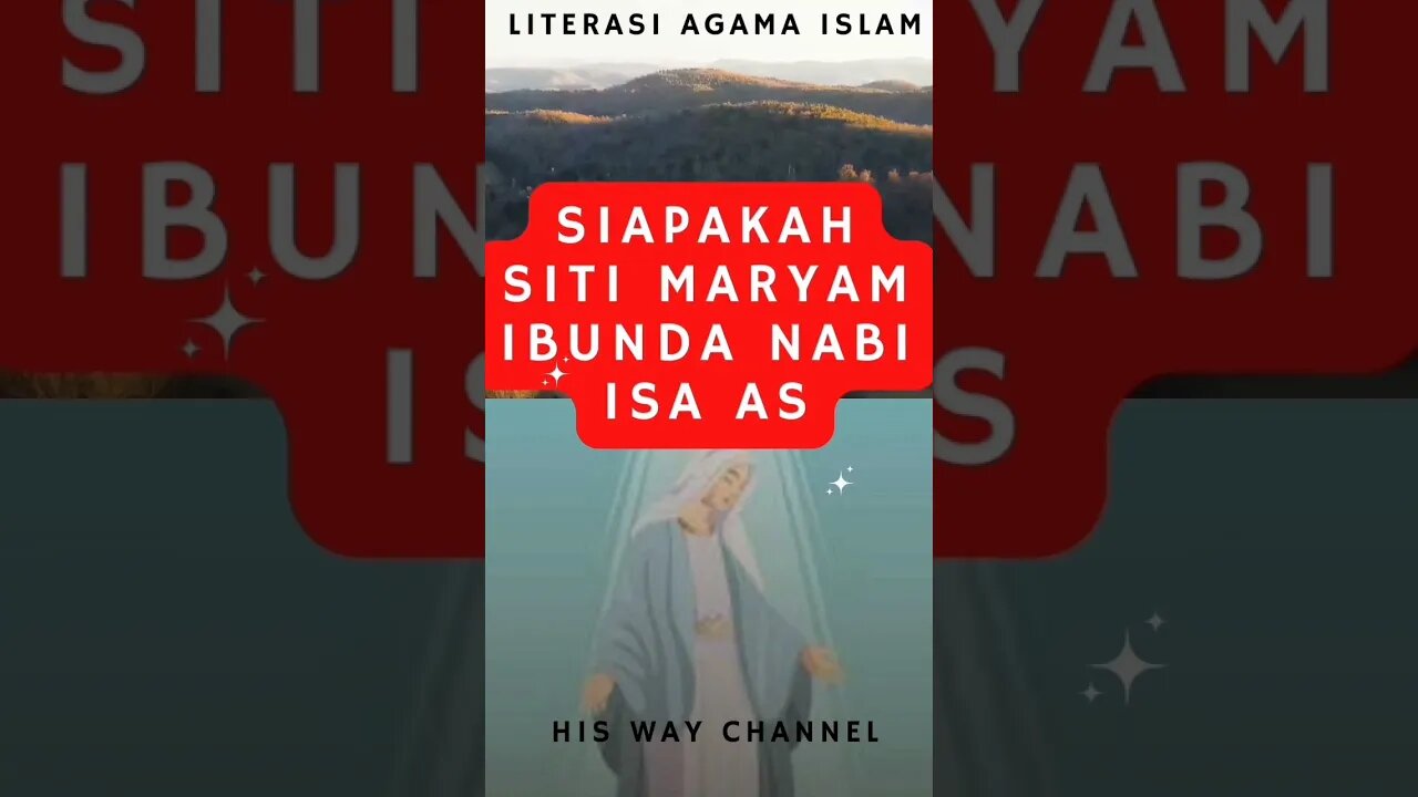 SITI MARYAM, IBUNDA NABI ISA AS