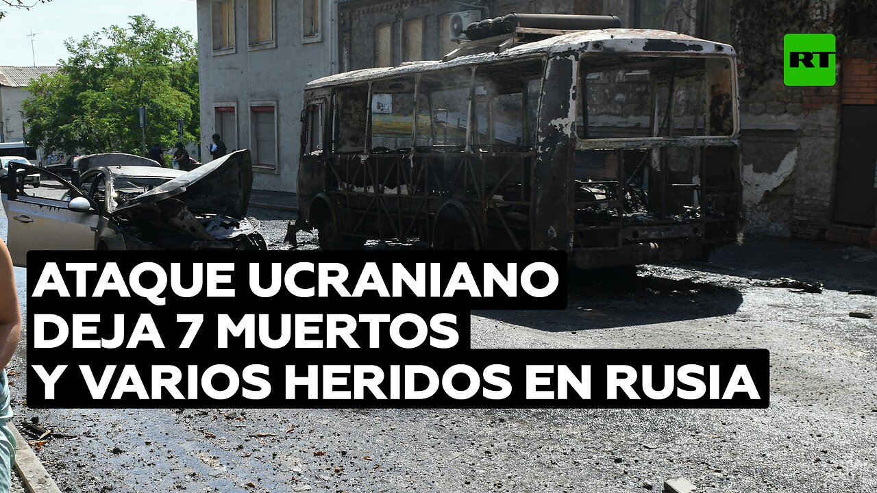 Al menos 7 muertos y numerosos heridos tras los ataques de Kiev contra varias localidades rusas