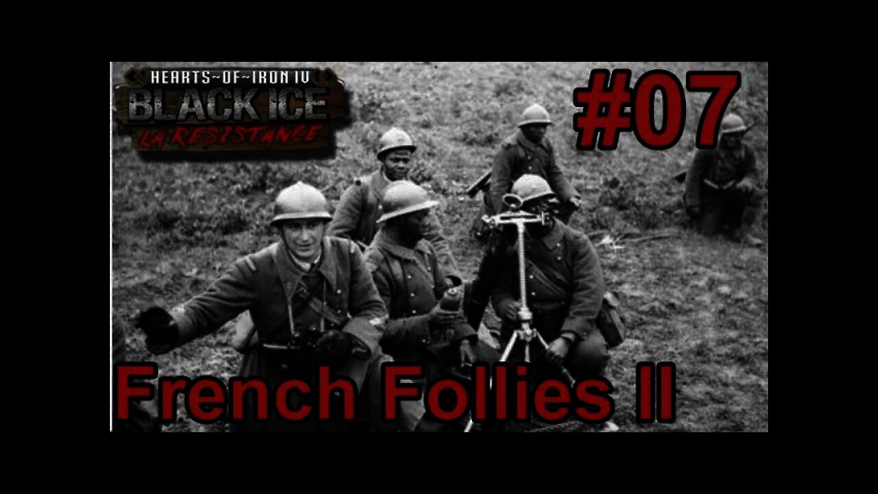 Hearts of Iron IV - Black ICE French Follies II 07 - 1938 German-Czech War