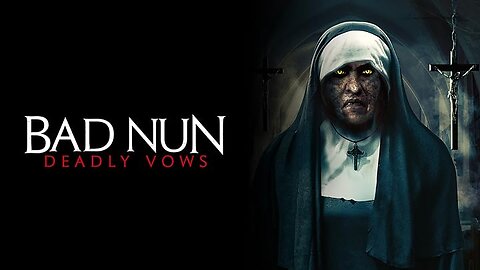 Bad Nun: Deadly Vows (2019)