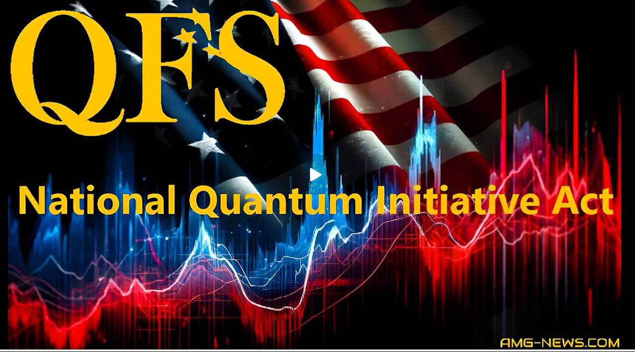 NESARA-GESARA, QFS 3.0, and the National Quantum Initiative Act MedeeaGreere