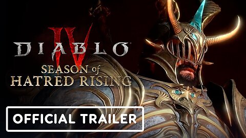 Diablo 4 - Official Season of Hatred Rising Gameplay Trailer