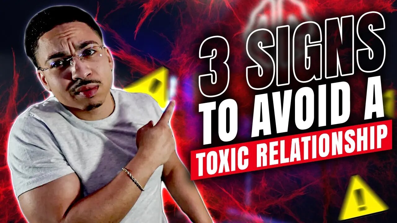 3 MAJOR Signs To Avoid Toxic People - Avoid These 3 Toxic Traits