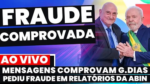 🚨B0-MBA:MENSAGENS CONFIRMAM G.DIAS PEDIU FRAUDE EM RELATÓRIO DA ABIN