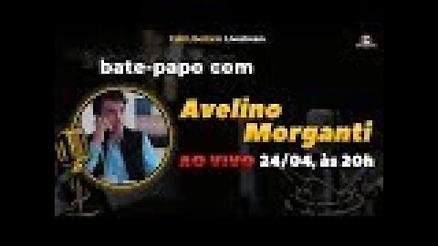 Bate-papo com Avelino Morganti (Pt. 2) [Live]