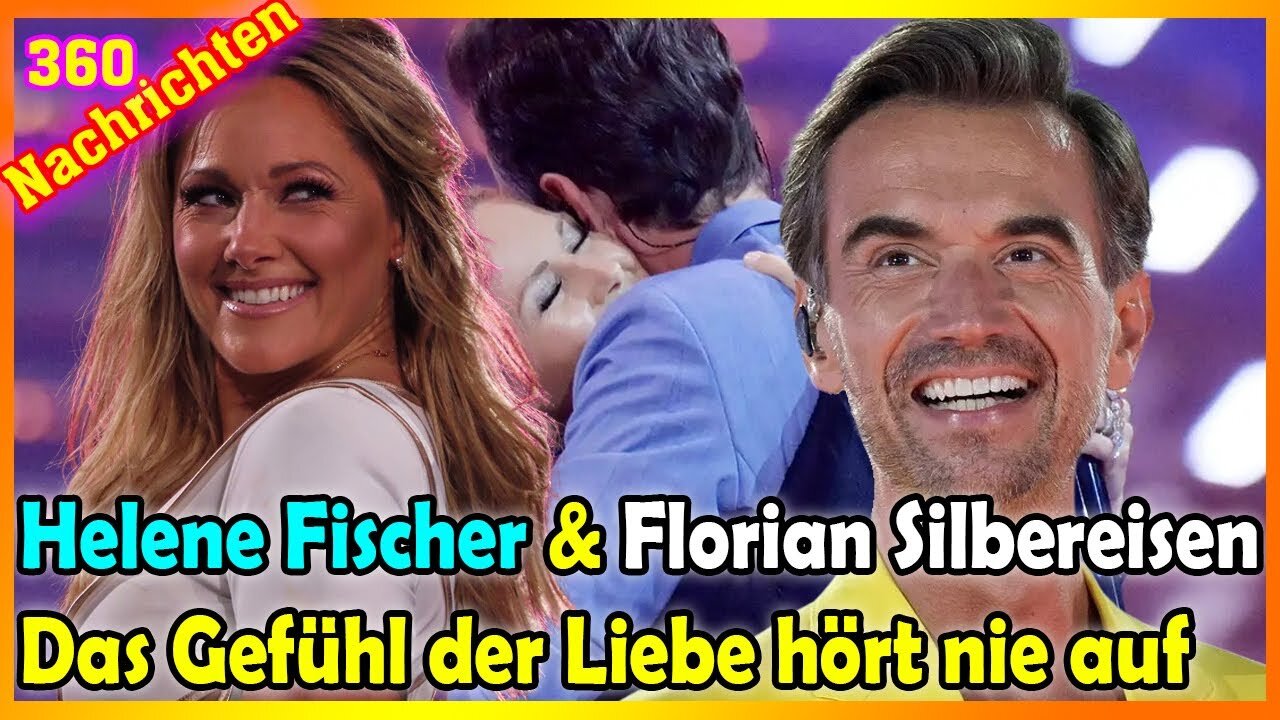 Florian Silbereisen und Helene Fischer: Das Gefühl einer Liebe, die niemals endet