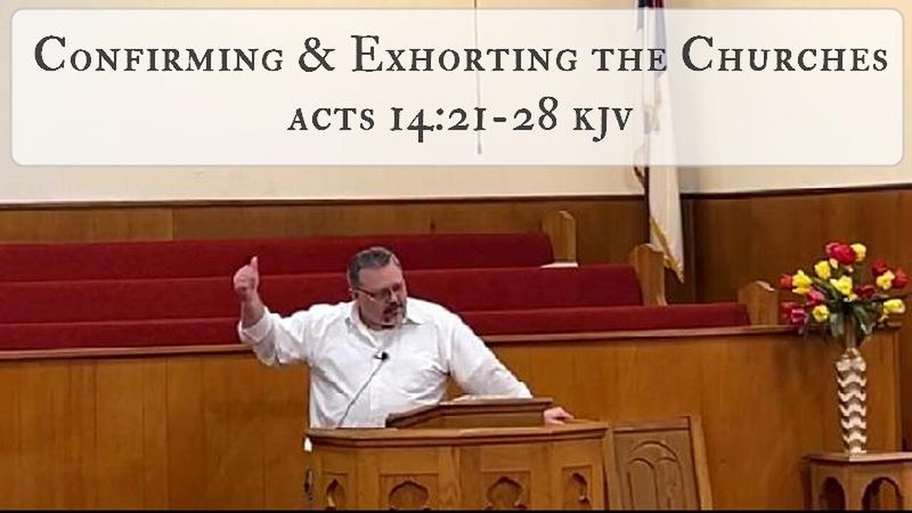 Confirming and Exhorting the Churches