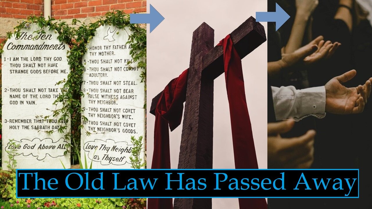 The Old Law vs The New (Bible Study)