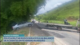 Nordeste Mineiro: Polícia Militar Rodoviária divulga Balanço de Acidentes em Fevereiro na Região.