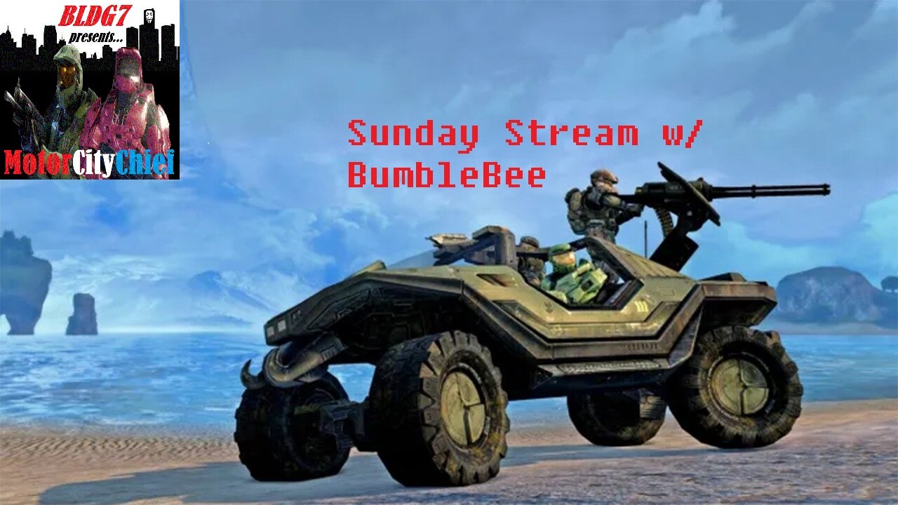 MotorCityChief Live: Sunday Stream Halo /w BumbleBee