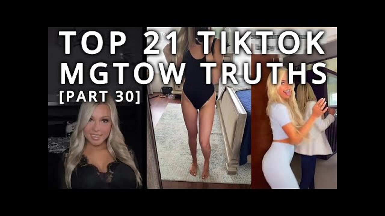 Top 21 TikTok MGTOW Truths — Why Men Stopped Dating [Part 30]