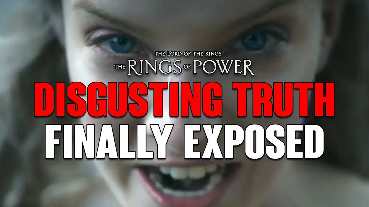 Rings of Power: DISGUSTING Truth EXPOSED, The ULTIMATE Blame!