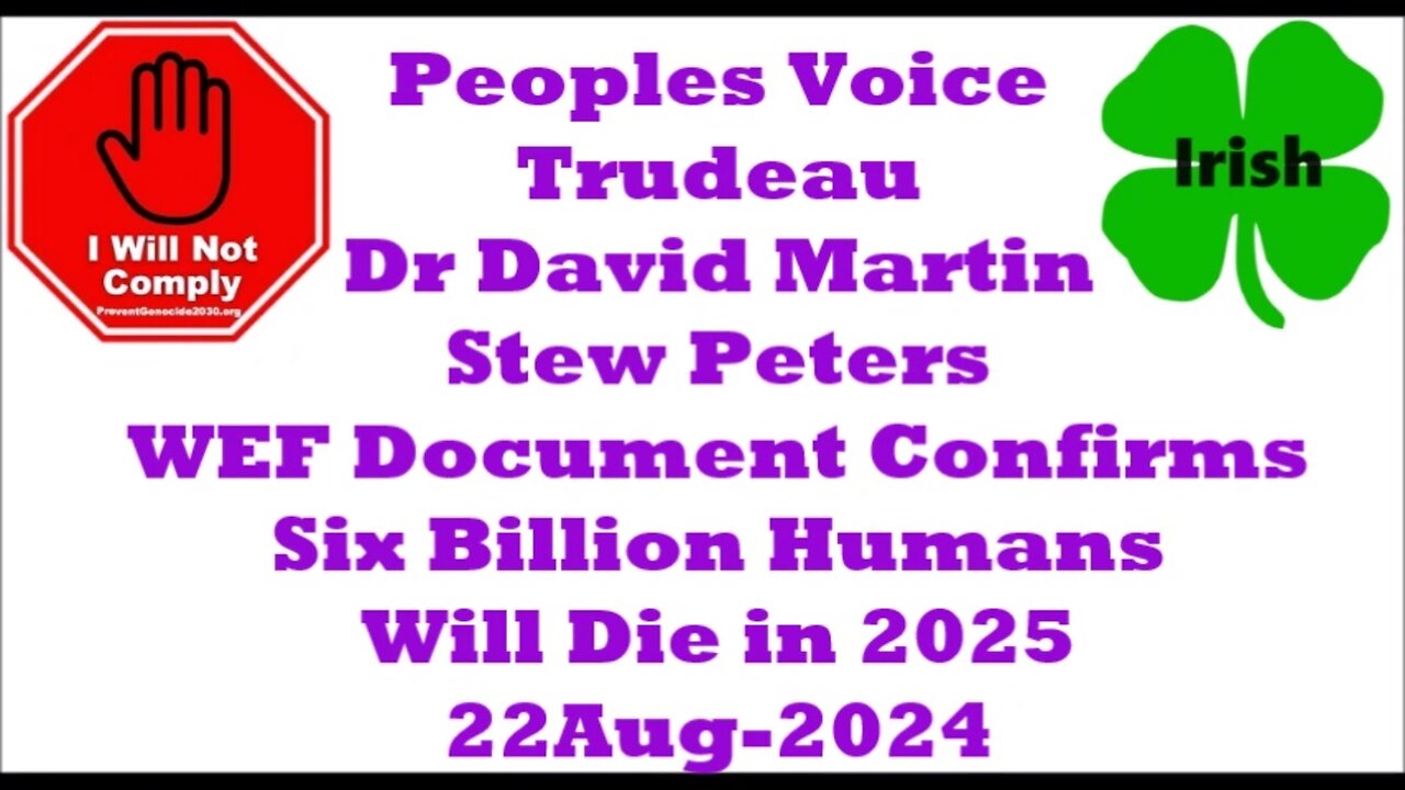 WEF Document Confirms 6 Billion Humans Will Die in 2025 Stew Peters Dr D Martin 22Aug-2024