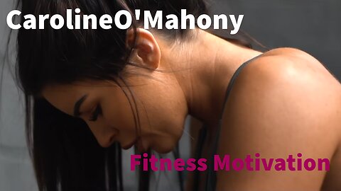 Caroline O'Mahony Fitness Motivation