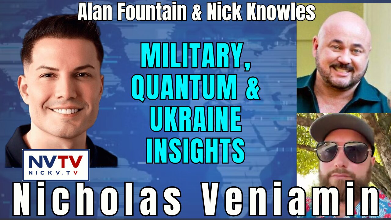 Military, Quantum, & Ukraine: Alan Fountain & Nick Knowles Talk with Nicholas Veniamin