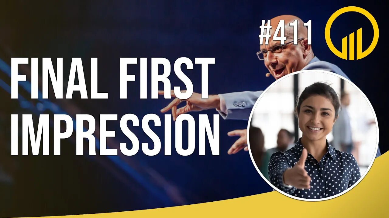 Final First Impression - Sales Influence Podcast - SIP 411