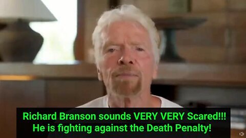 Richard Branson sounds VERY VERY Scared!!! He is fighting against the Death Penalty! / Video College