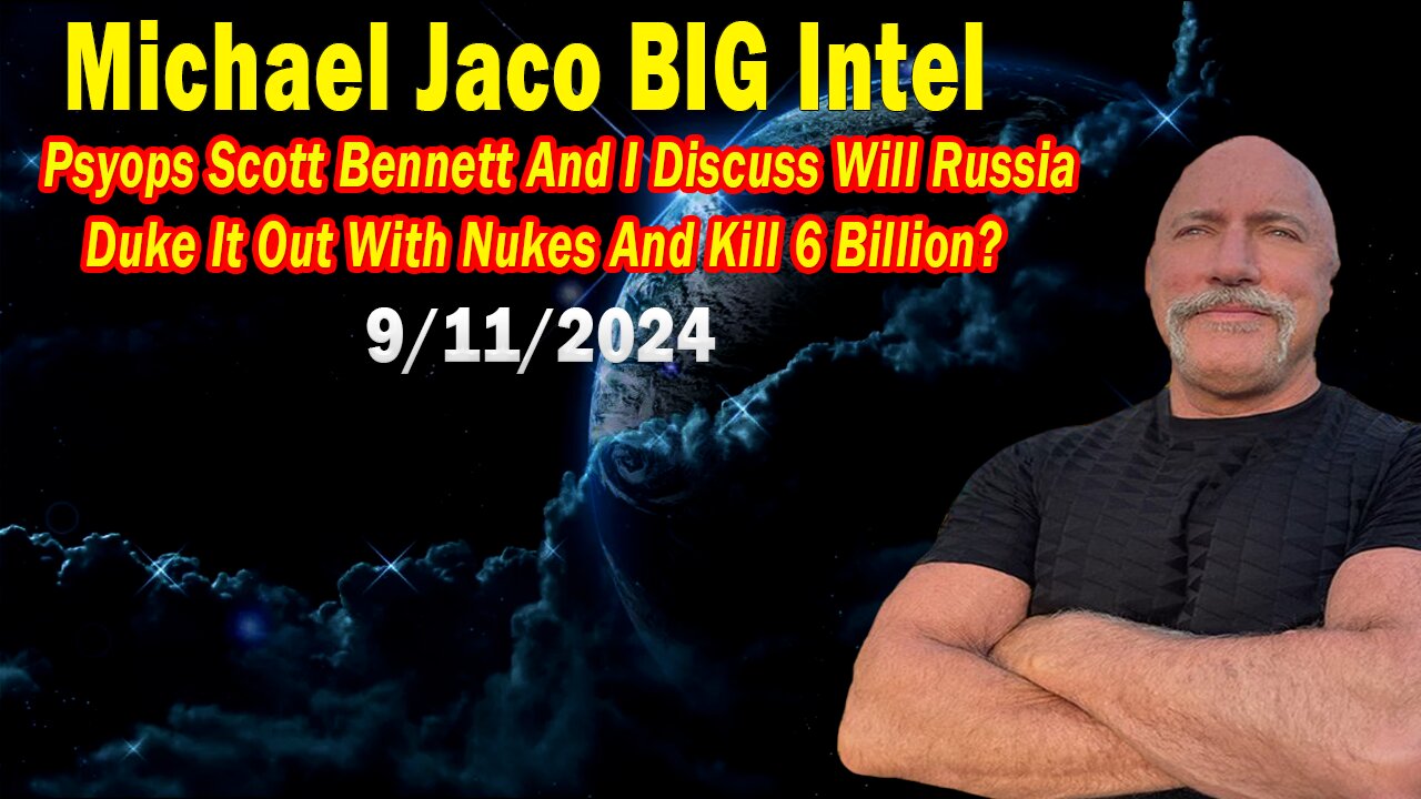 Michael Jaco BIG Intel Sep 11: "Is This Bad Thing Really Happening?"