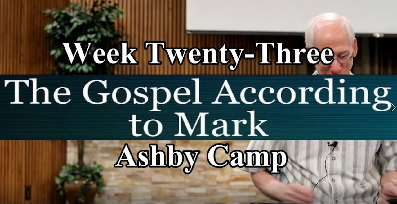 The Gospel According to Mark part 23