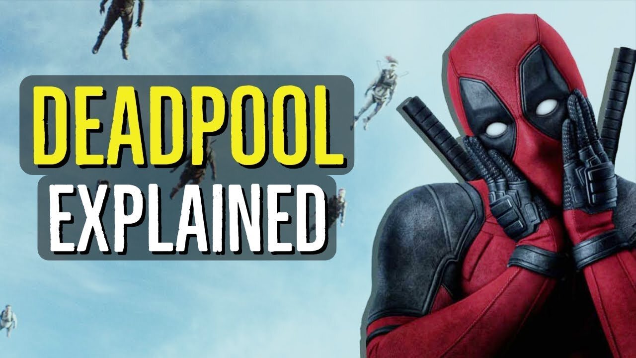 Deadpool (ORIGINS + POWERS) Explained